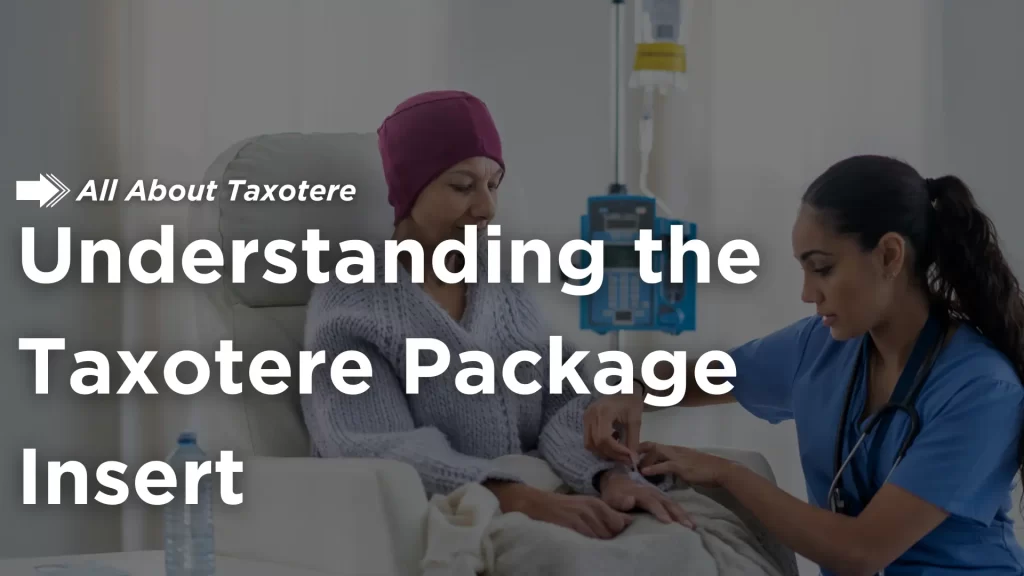 Understanding the Taxotere Package Insert Image